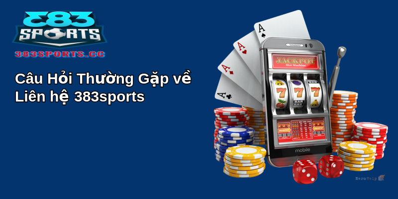 Khám phá Thế Giới của Liên hệ 383sports - Nơi Đam Mê và Cơ Hội Gặp Gỡ 5 Câu Hỏi Thường Gặp về Liên hệ 383sports